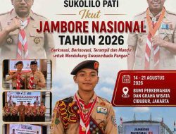 Raja Al Saqaj, Pangeran Demang Wotan Sukolilo Pati Ikut Jambore Nasional XII 2026 di Cibubur.